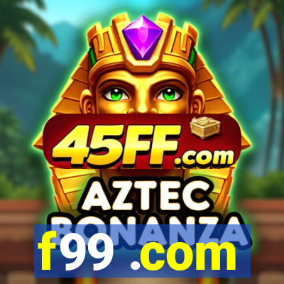 f99 .com